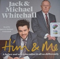 Him and Me - A Father and Son Remember it So Differently written by Jack and Michael Whitehall performed by Jack Whitehall and Michael Whitehall on Audio CD (Unabridged)
